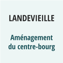 LANDEVIEILLE  Aménagement du centre-bourg