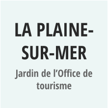 LA PLAINE-SUR-MER Jardin de l’Office de tourisme