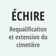 éCHIRE Requalification et extension du cimetière