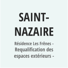 SAINT-NAZAIRE Résidence Les Frênes - Requalification des espaces extérieurs -