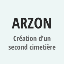 ARZON Création d’un second cimetière