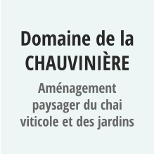 Domaine de la Chauvinière Aménagement paysager du chai viticole et des jardins