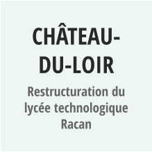 CHâTEAU-DU-LOIR Restructuration du lycée technologique Racan