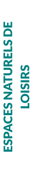 Espaces naturels DE LOISIRS