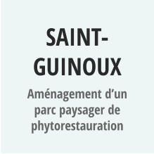 SAINT-GUINOUX Aménagement d’un parc paysager de phytorestauration
