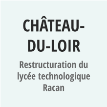 CHâTEAU-DU-LOIR Restructuration du lycée technologique Racan
