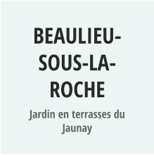 BEAULIEU-SOUS-LA-ROCHE Jardin en terrasses du Jaunay