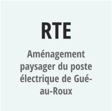 RTE Aménagement paysager du poste électrique de Gué-au-Roux