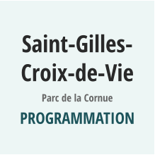 Saint-Gilles-Croix-de-Vie Parc de la Cornue PROGRAMMATION