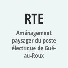 RTE Aménagement paysager du poste électrique de Gué-au-Roux