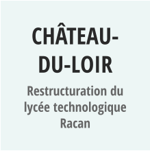 CHâTEAU-DU-LOIR Restructuration du lycée technologique Racan