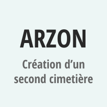 ARZON Création d’un second cimetière