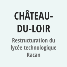 CHâTEAU-DU-LOIR Restructuration du lycée technologique Racan