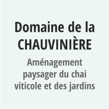 Domaine de la Chauvinière Aménagement paysager du chai viticole et des jardins